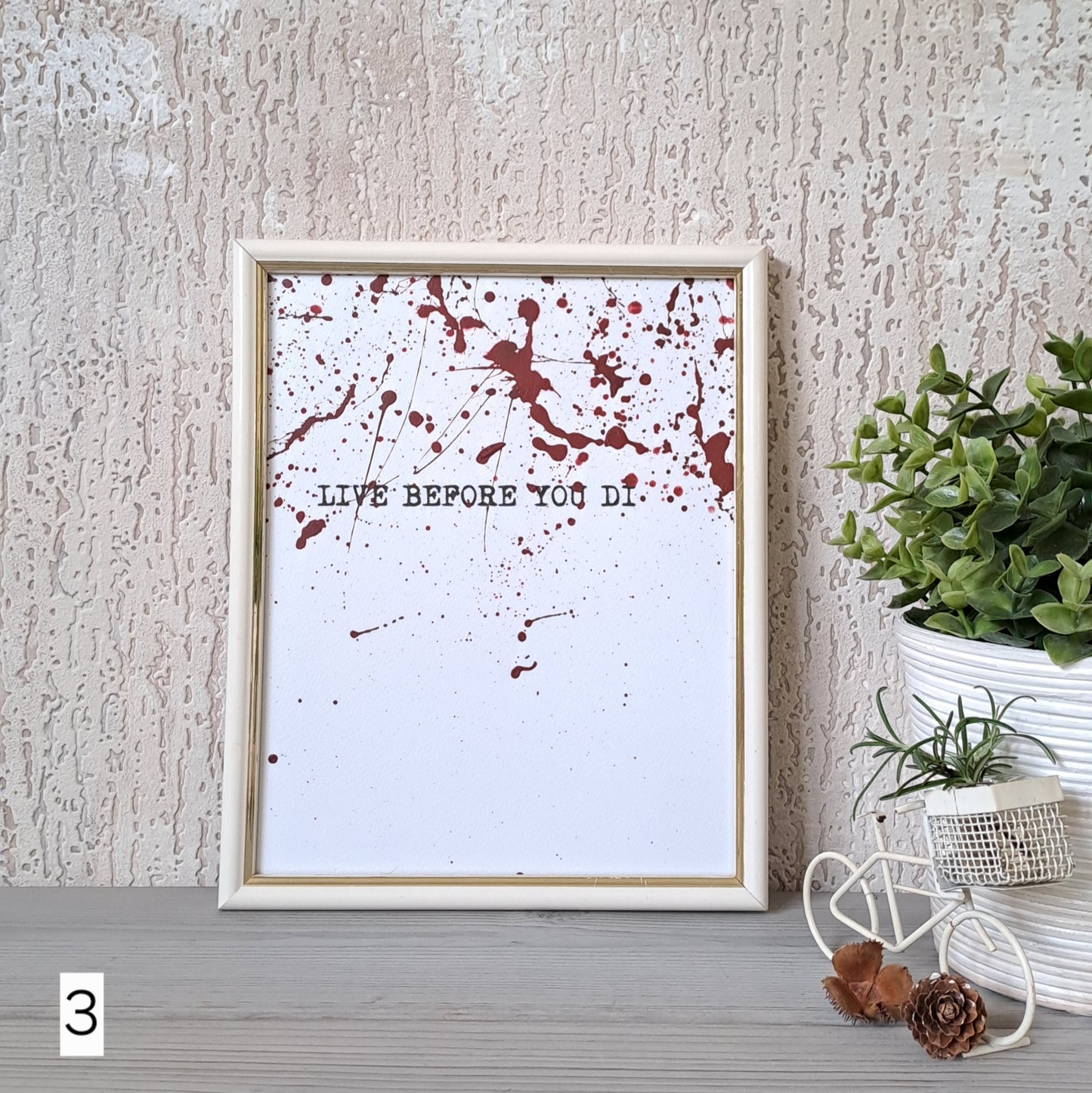 LIVE BEFORE YOU DIE