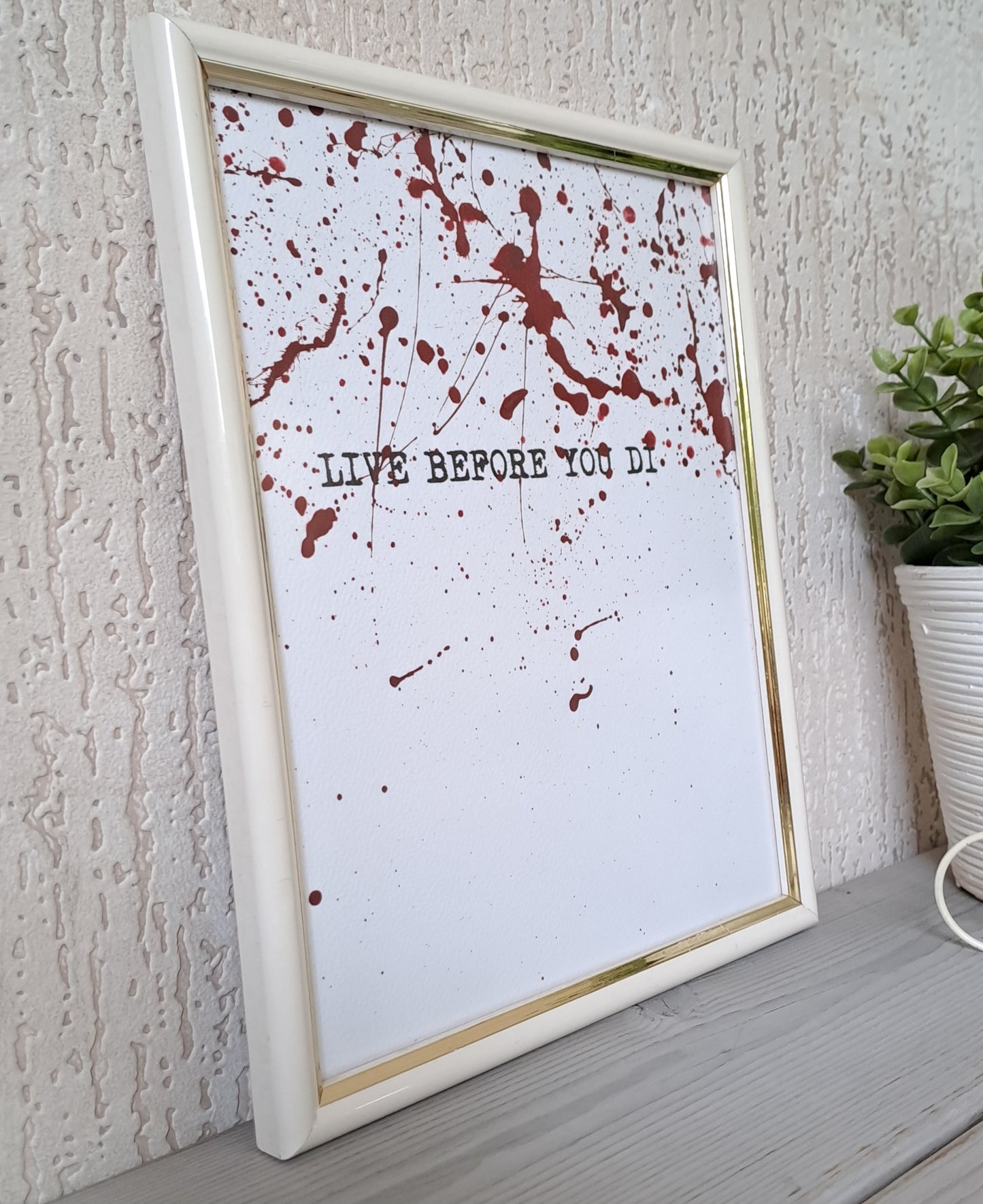 LIVE BEFORE YOU DIE